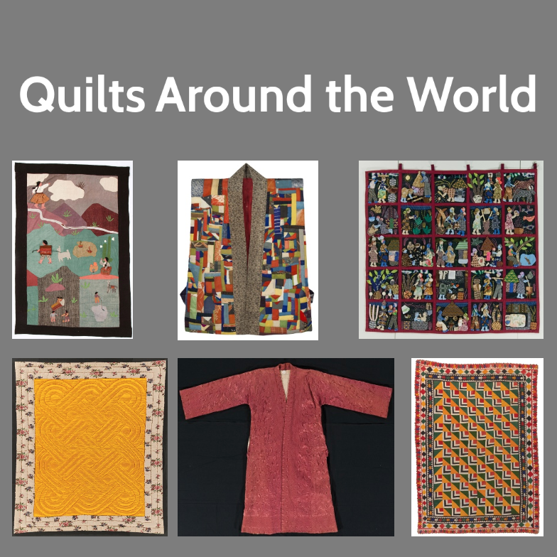 Cloth and Culture: Quilted Objects from Around the World