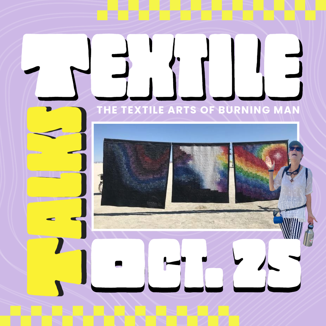Textile Talk: The Textile Arts of Burning Man